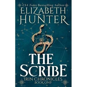 The Scribe (Tenth Anniversary Edition) -- Elizabeth Hunter